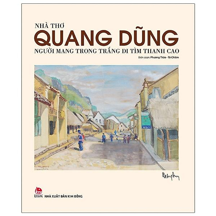Nhà Thơ Quang Dũng – Người Mang Trong Trắng Đi Tìm Thanh Cao