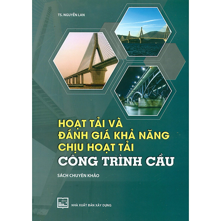 Hoạt Tải Và Đánh Giá Khả Năng Chịu Hoạt Tải Công Trình Cầu