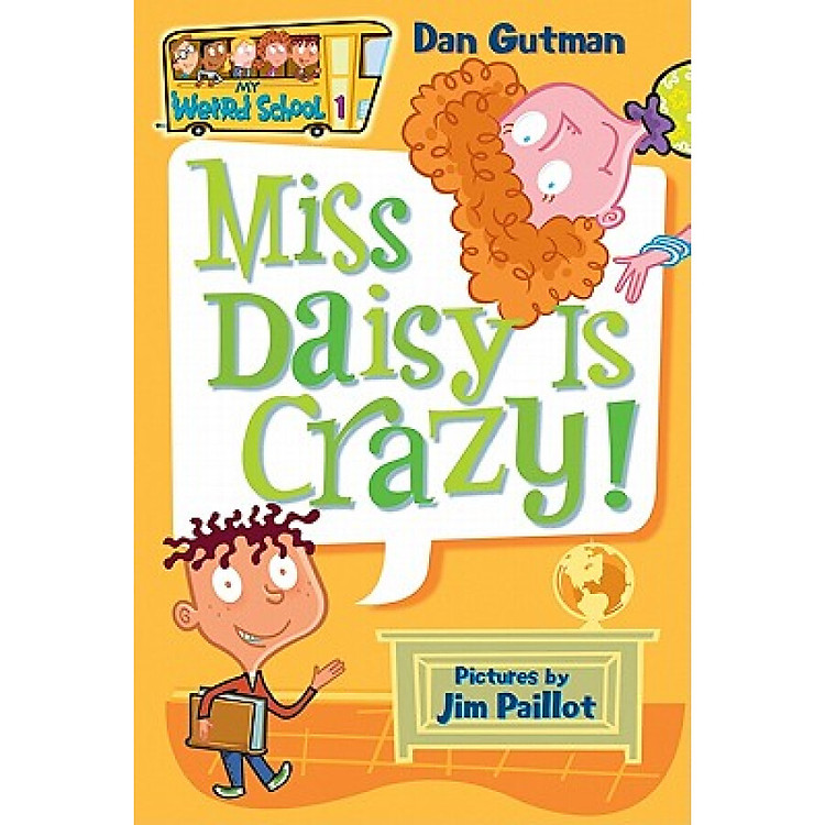 My Weird School #1: Miss Daisy Is Crazy!