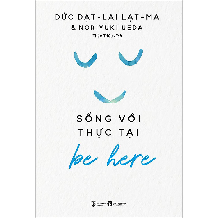 Be Here – Sống Với Thực Tại