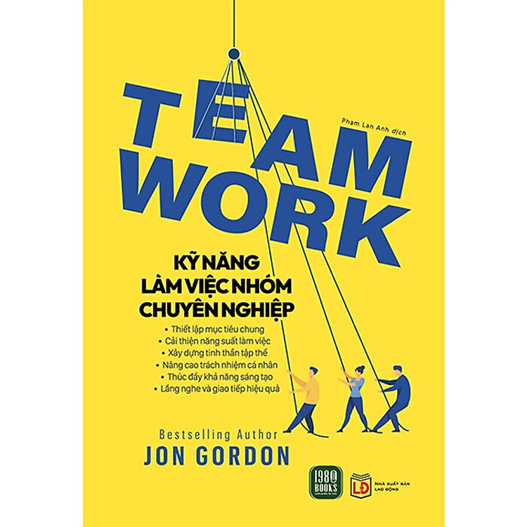 Teamwork – Kỹ Năng Làm Việc Nhóm Chuyên Nghiệp