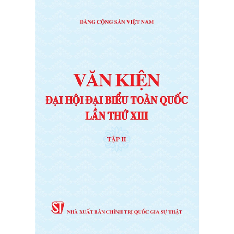 Văn Kiện Đại Hội Đại Biểu Toàn Quốc Lần Thứ XIII – Tập 2