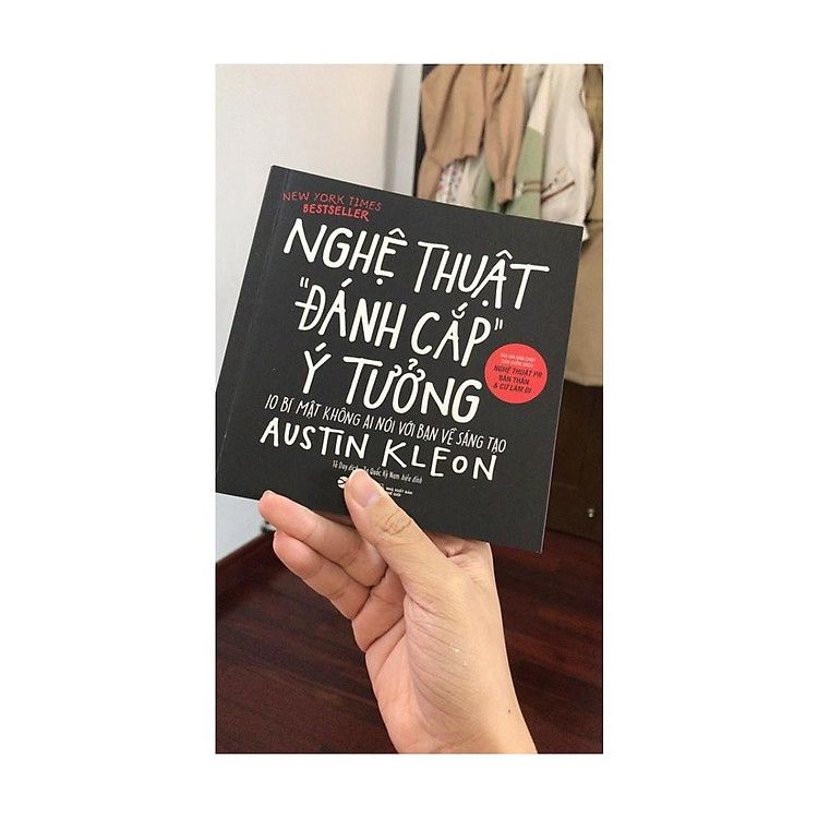 Nghệ Thuật Đánh Cắp Ý Tưởng (10 Bí Mật Không Ai Nói Với Bạn Về Sáng Tạo) - Ảnh 3