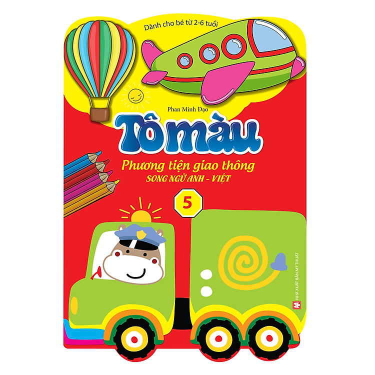 Sách Tô Màu Phương Tiện Giao Thông Song Ngữ Anh Việt - Tập 5 (Dành Cho Bé Từ 2-6 Tuổi)