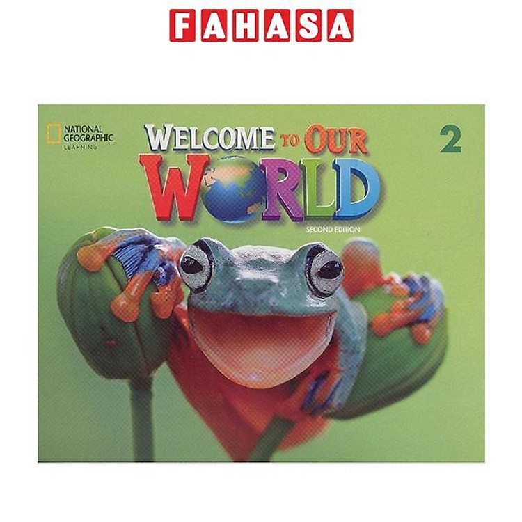 Sách ngoại văn: Welcome To Our World 2 With The Spark Platform - Student's Book (BRE, 2nd Edition)