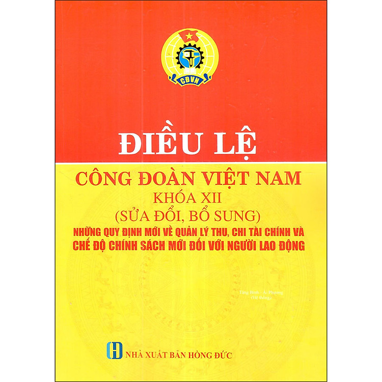 Điều Lệ Công Đoàn Việt Nam Khóa XII (Sửa Đổi, Bổ Sung)