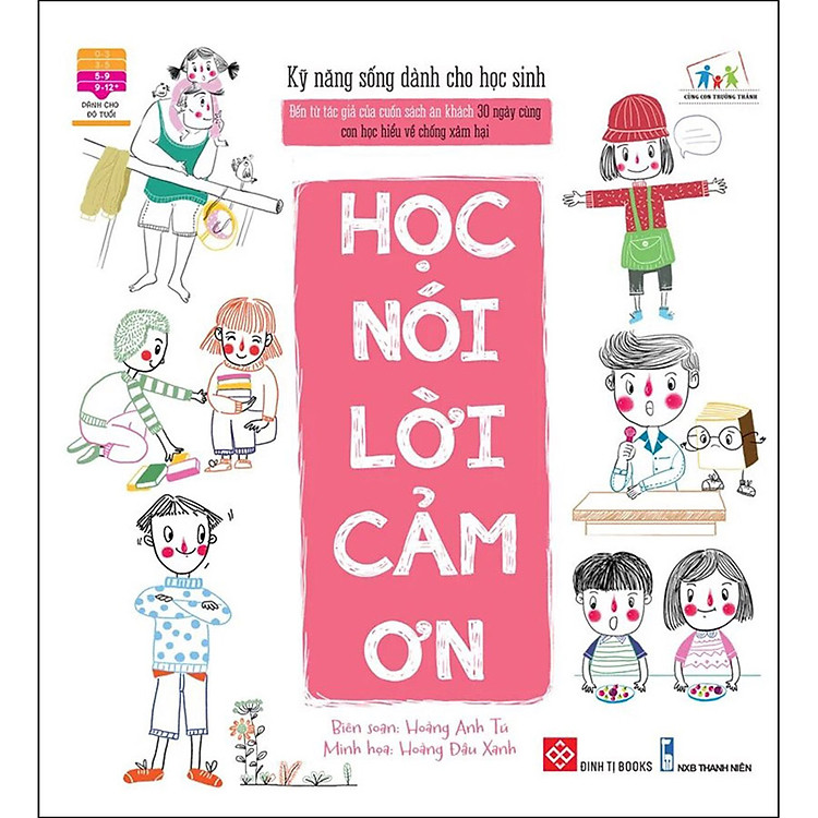 Kỹ Năng Sống Dành Cho Học Sinh – Học Nói Lời Cảm Ơn (Tái Bản)