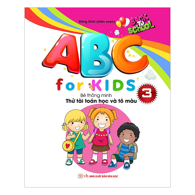 ABC For KIDS – Bé Thông Minh Thử Tài Toán Học Và Tô Màu (Quyển 3)