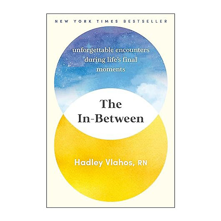 The In-Between: Unforgettable Encounters During Life’s Final Moments