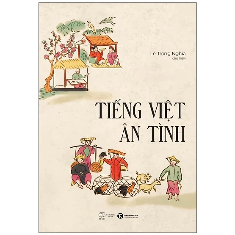 Tiếng Việt Ân Tình – Lê Trọng Nghĩa