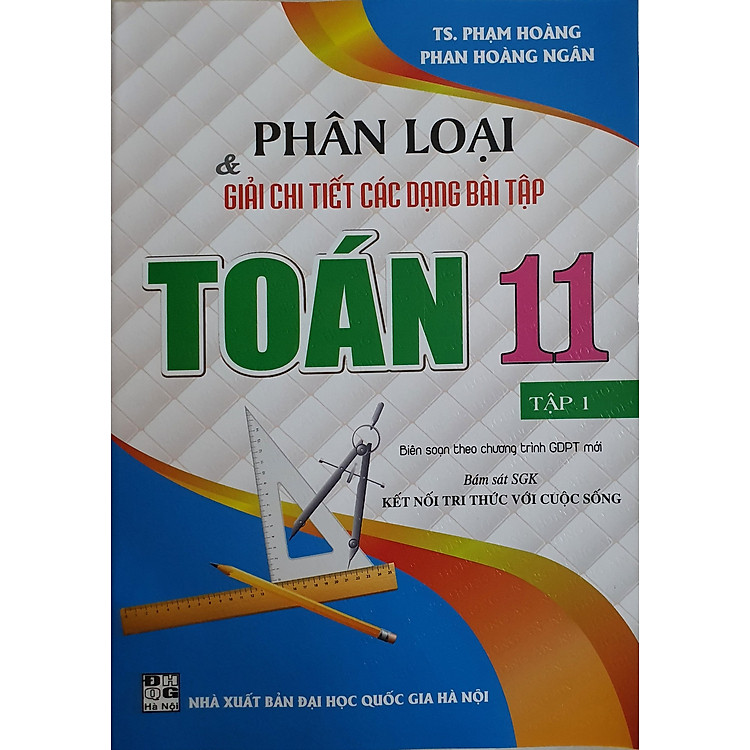 Phân Loại Và Giải Chi Tiết Các Dạng Bài Tập Toán Lớp 11 - Tập 1 (Bám Sát sgk kết nối tri thức với cuộc sống) - Ảnh 3