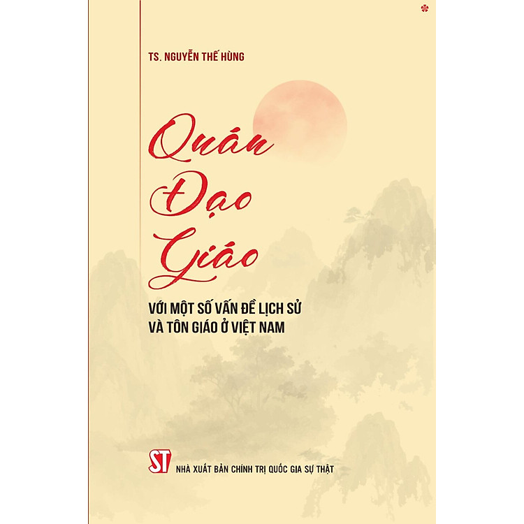 Quán Đạo Giáo Với Một Số Vấn Đề Lịch Sử Và Tôn Giáo Ở Việt Nam (Bản In 2025)