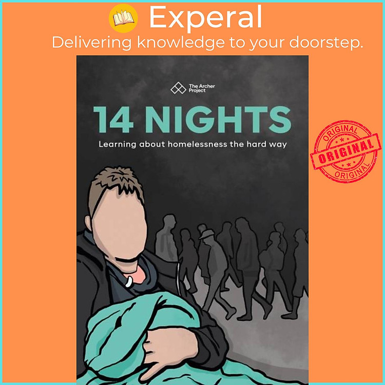 Sách - 14 Nights - Learning about homelessness the hard way by The Archer Project (UK edition, paperback)