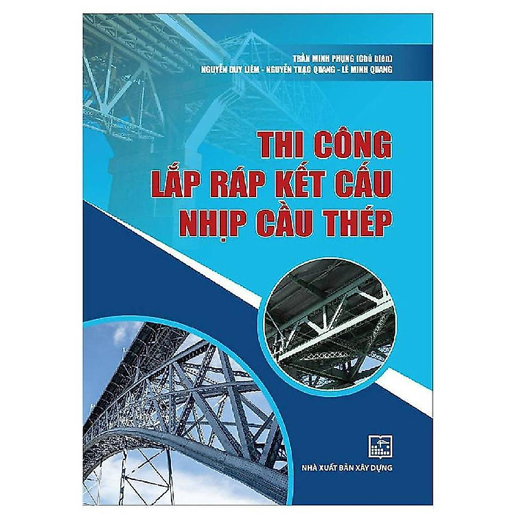 Thi Công Lắp Ráp Kết Cấu Nhịp Cầu Thép