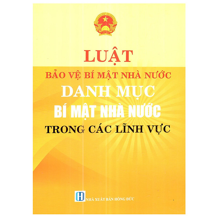 Luật Bảo Vệ Bí Mật Nhà Nước Danh Mục Bí Mật Nhà Nước Trong Các Lĩnh Vực