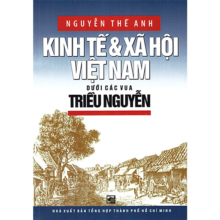 Kinh Tế Và Xã Hội Việt Nam Dưới Các Vua Triều Nguyễn - Ảnh 3