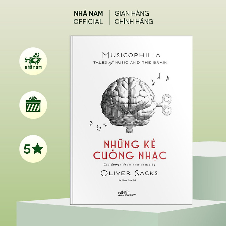 Sách - Những kẻ cuồng nhạc (Musicophilia: Tales of music and the brain) - Nhã Nam Official