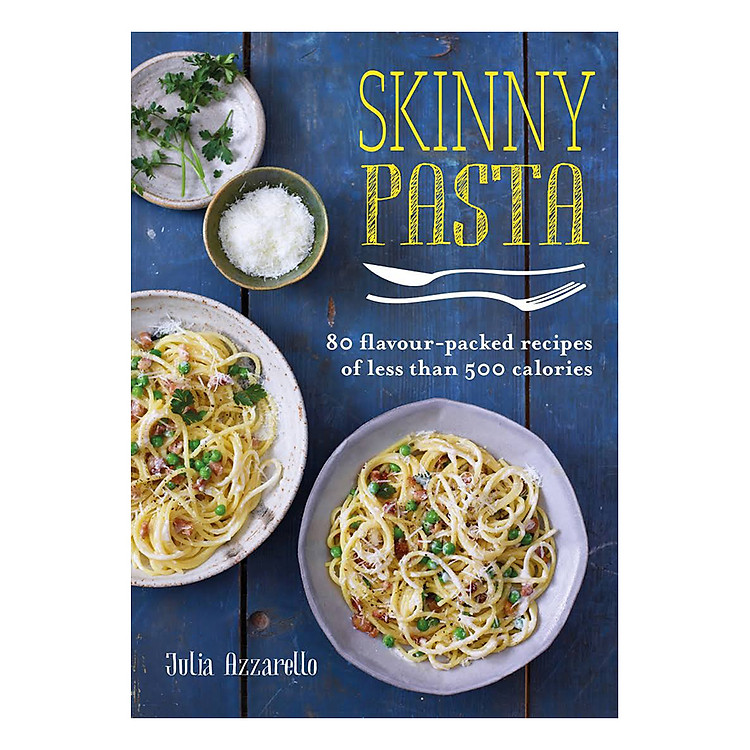 Sách Skinny Pasta: 80 flavour-packed recipes of less than 500 calories - Skinny series