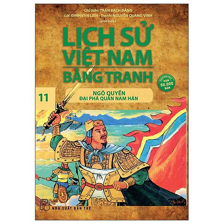 Lịch Sử Việt Nam Bằng Tranh 11: Ngô Quyền Đại Phá Quân Nam Hán