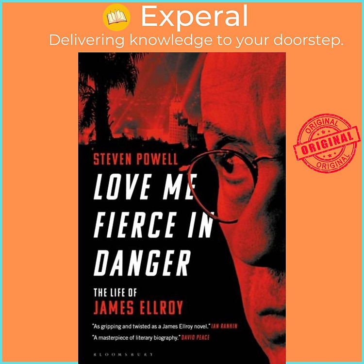 Sách - Love Me Fierce In Danger - The Life of James Ellroy by Dr Steven Powell (UK edition, paperback)