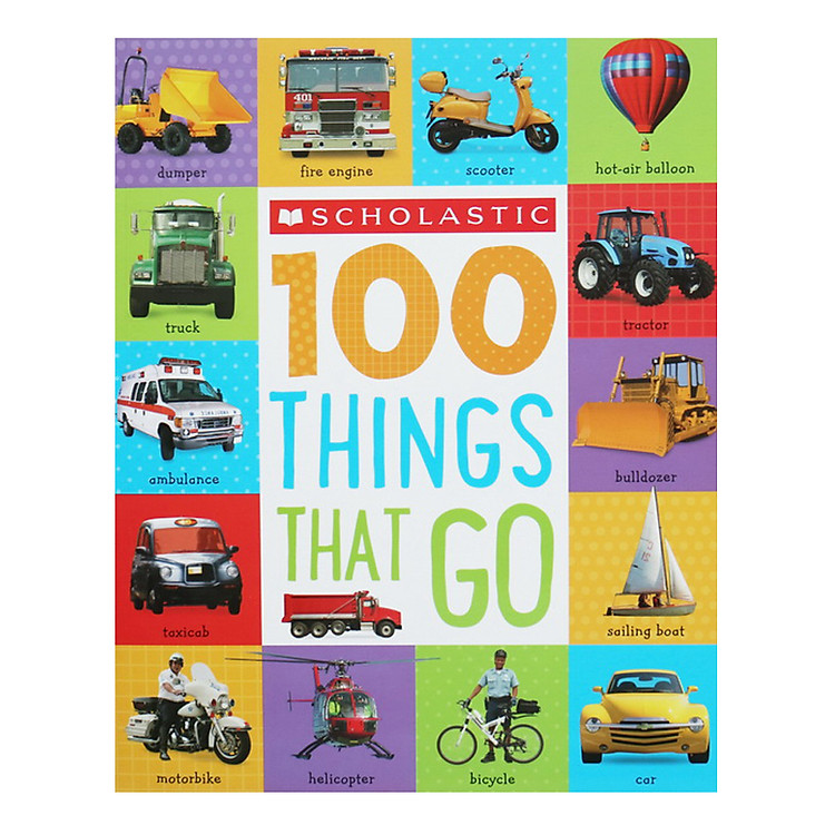 Sách Scholastic 100 Things That Go