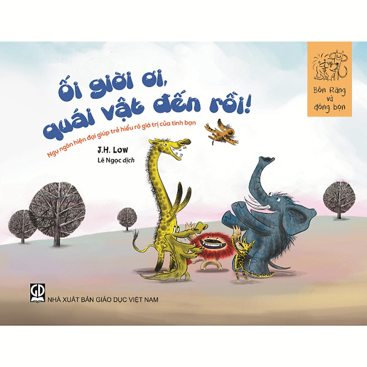 Sách Bốn Răng và đồng bọn - Ối giời ơi, quái vật đến rồi!