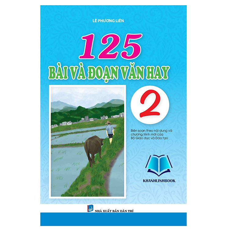 125 Bài Và Đoạn Văn Hay 2 Biên Soạn Theo Chương Trình Mới (KV)