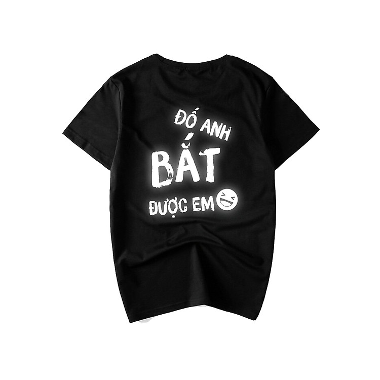 Đố Anh Bắt Được Em Áo Thun Phản Quang Unisex