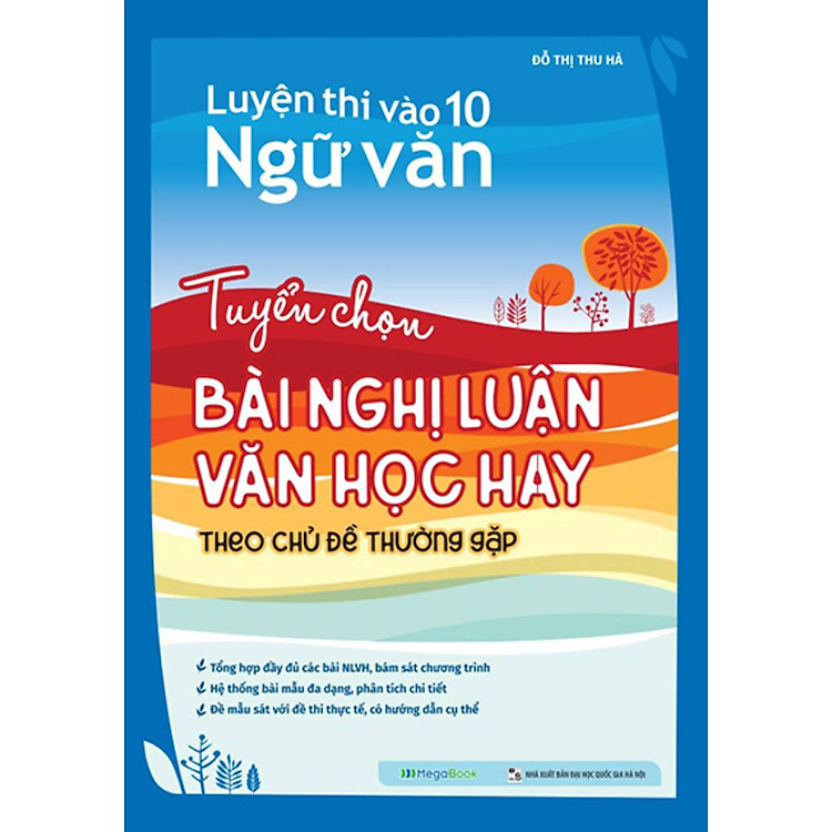 Luyện Thi Vào 10 Ngữ Văn - Tuyển Chọn Bài Nghị Luận Văn Học Hay Theo Chủ Đề Thường Gặp _MEGA