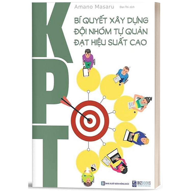 KPT: Bí quyết xây dựng đội nhóm tự quản đạt hiệu suất cao