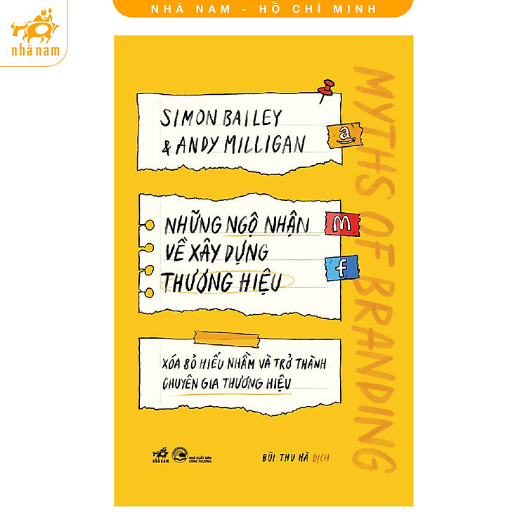 Sách - Những Ngộ Nhận Về Xây Dựng Thương Hiệu - Xóa Bỏ Hiểu Nhầm Và Trở Thành Chuyên Gia Thương Hiệu (Nhã Nam HCM)