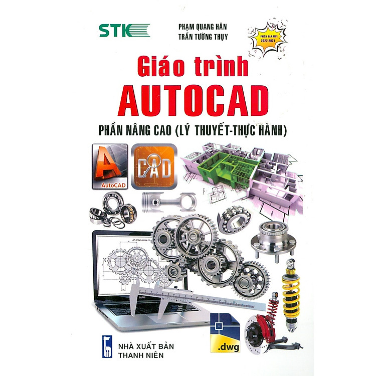 Giáo Trình Autocad Phần Nâng Cao (Lý Thuyết – Thực Hành – Tái Bản)