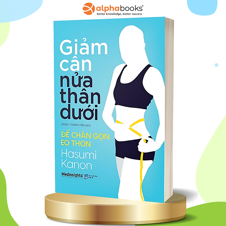 Giảm Cân Nửa Thân Dưới – Để Chân Gọn Eo Thon – Tái bản mới nhất