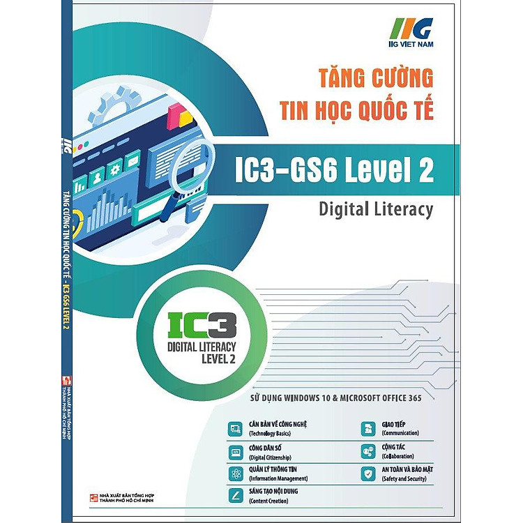 Tăng Cường Tin Học Quốc Tế - IC3-GS6 Level 2 - Digital Literacy (Tái Bản 2024) - Ảnh 3