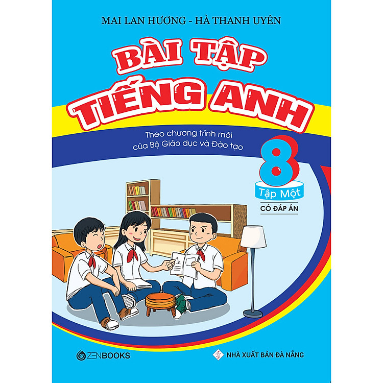 Bài Tập Tiếng Anh 8 – Tập 1 – Có Đáp Án
