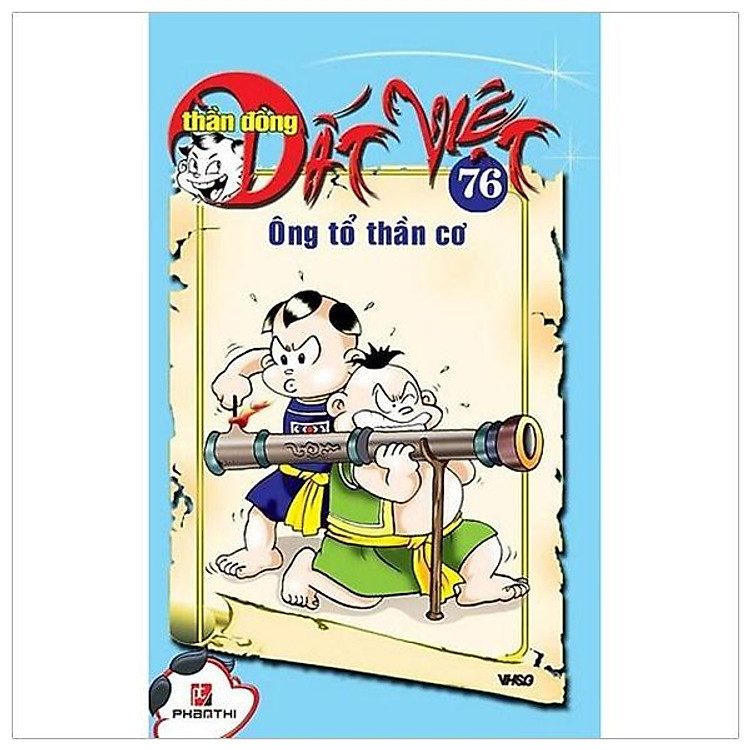 Thần Đồng Đất Việt 76 – Ông Tổ Thần Cơ