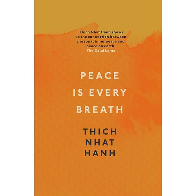 Peace Is Every Breath: A Practice for Our Busy Lives