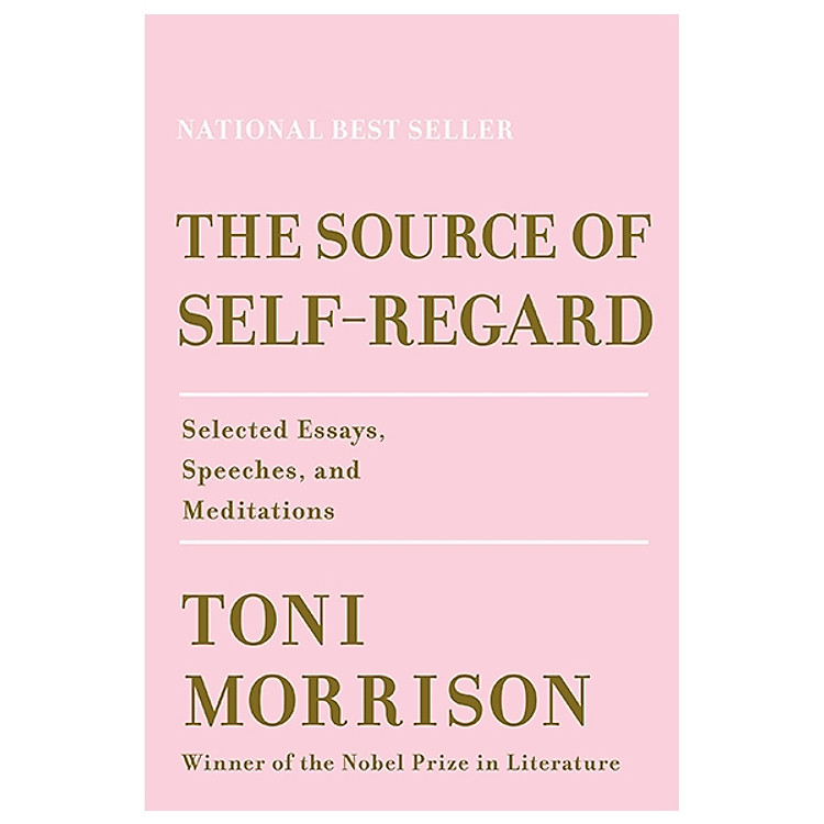 The Source of Self-Regard: Selected Essays, Speeches, and Meditations