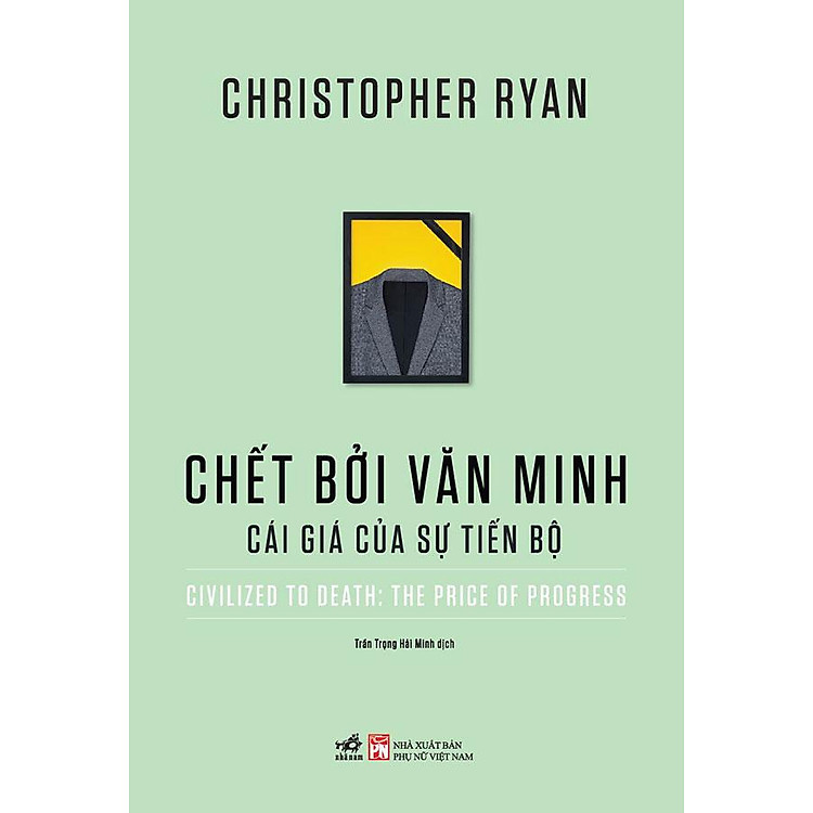 Chết Bởi Văn Minh – Cái Giá Của Sự Tiến Bộ