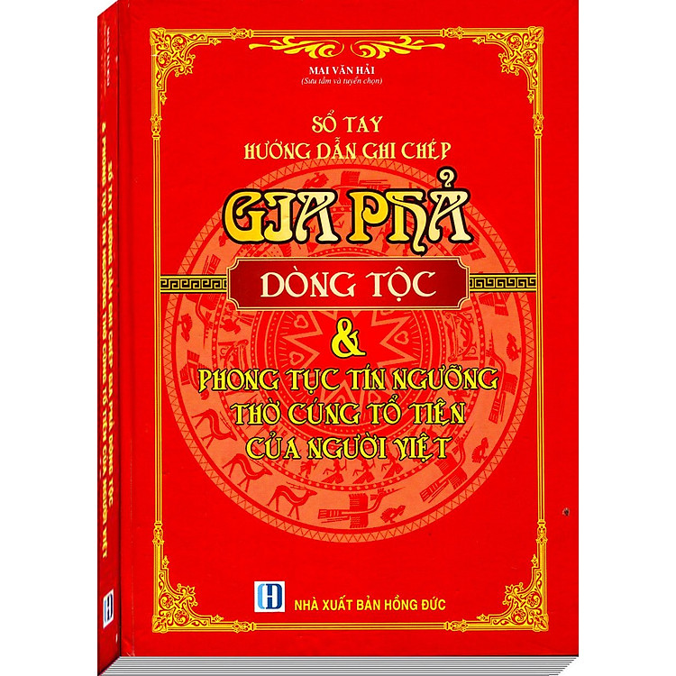 Tìm hiểu Gia Đình và Dòng Họ Người Việt – Cẩm nang Ghi Chép Gia Phả và Phong Tục Thờ Cúng Tổ Tiên của Người Việt