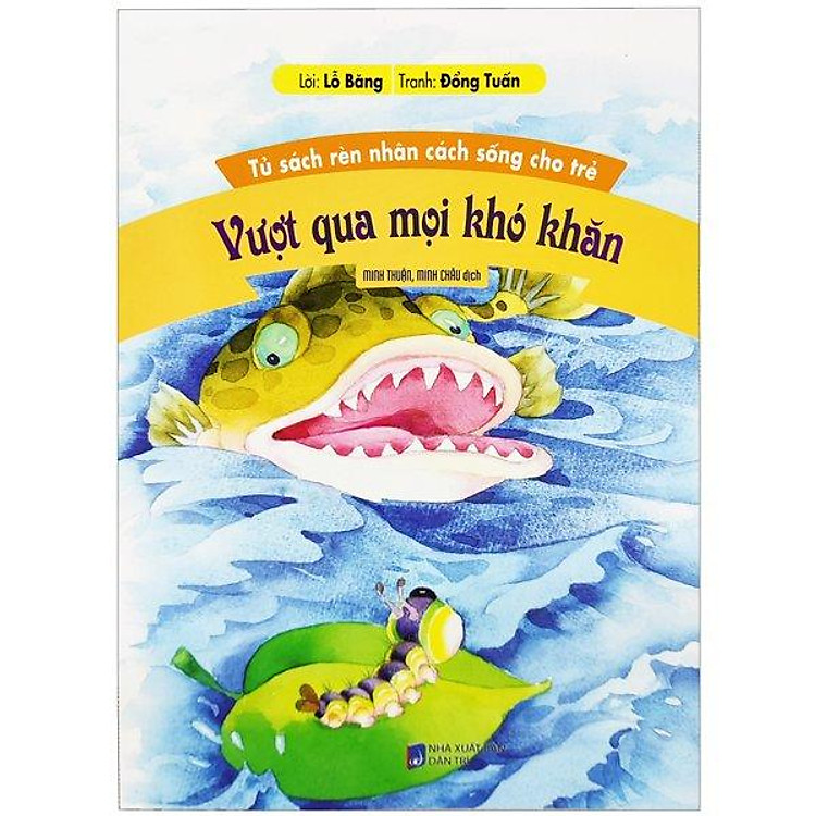 Tủ Sách Rèn Nhân Cách Sống Cho Trẻ – Vượt Qua Mọi Khó Khăn (Tái Bản 2022)