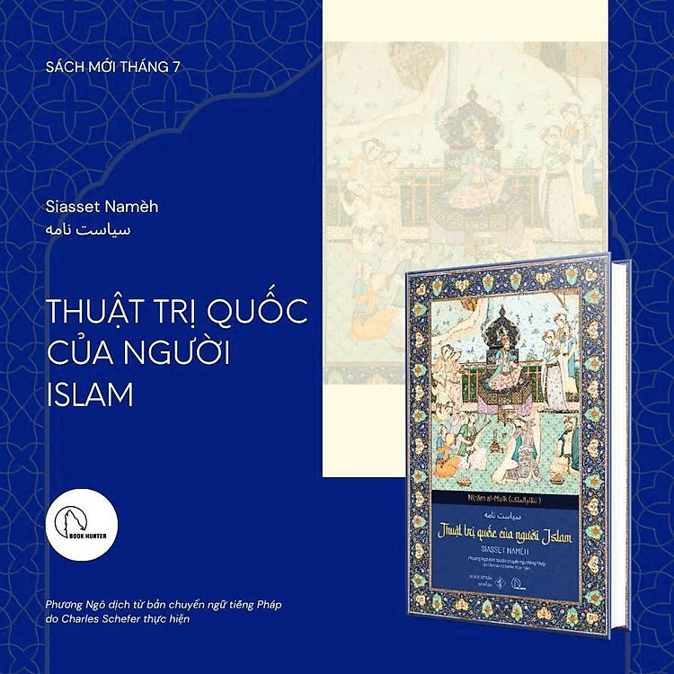 (Bìa cứng) SIASSET NAMÈH – THUẬT TRỊ QUỐC ISLAM – Nizām al-Mulk – Phương Ngô dịch – Lyceum – NXB Đà Nẵng