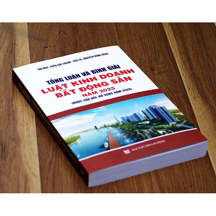 Tổng luận và bình giải Luật Kinh doanh Bất động sản năm 2023 (sửa đổi, bổ sung năm 2024) - Ảnh 3