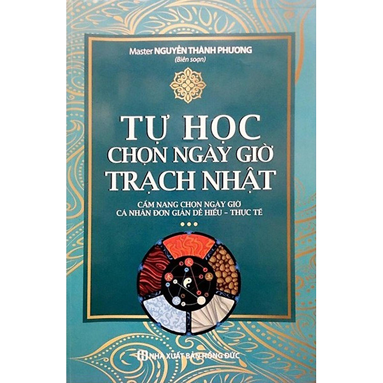 Tự Học Chọn Ngày Giờ Trạch Nhật
