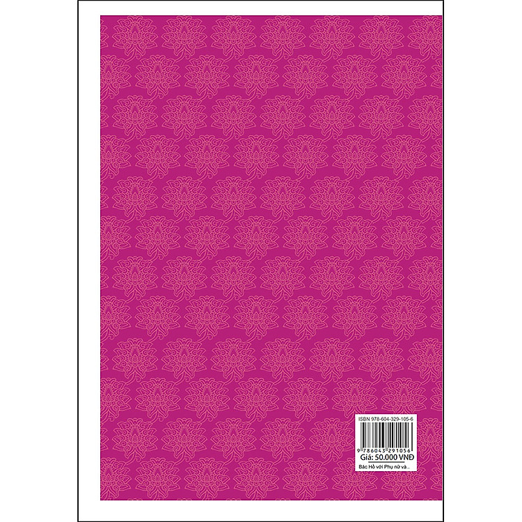 Bác Hồ Với Phụ Nữ Và Thiếu Nhi - Uncle Hồ With Women And Children (Song Ngữ) - Ảnh 2