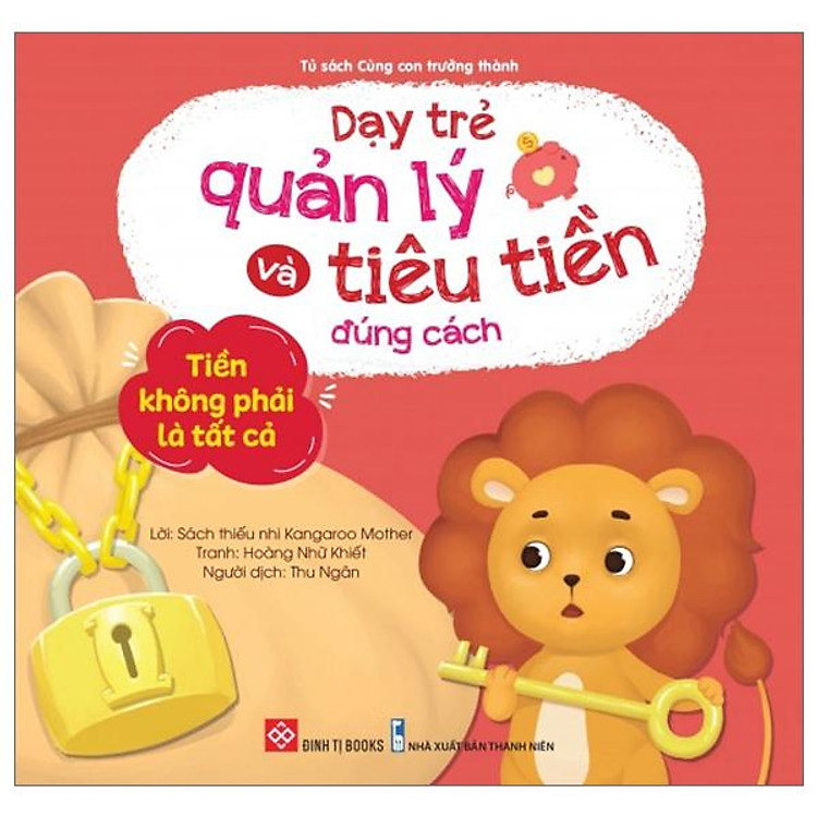 Dạy Trẻ Quản Lý Và Tiêu Tiền Đúng Cách – Tiền Không Phải Là Tất Cả