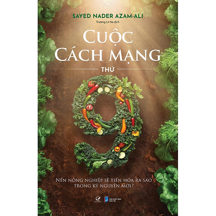 Cuộc Cách mạng thứ chín – Nền nông nghiệp sẽ tiến hóa ra sao trong kỷ nguyên mới?