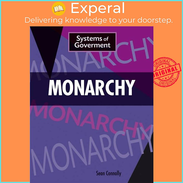 Sách - Systems of Government: Monarchy by Sean Connolly (UK edition, paperback)