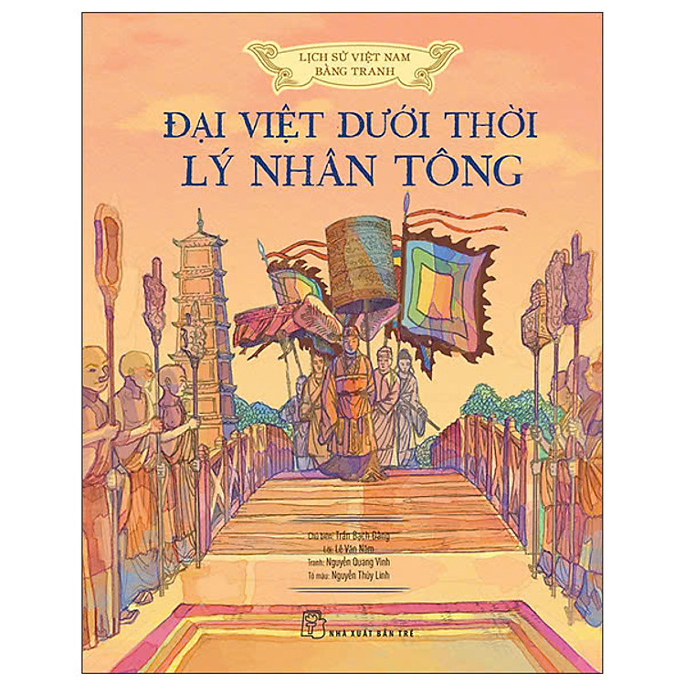 Lịch Sử Việt Nam Bằng Tranh – Đại Việt Dưới Thời Lý Nhân Tông