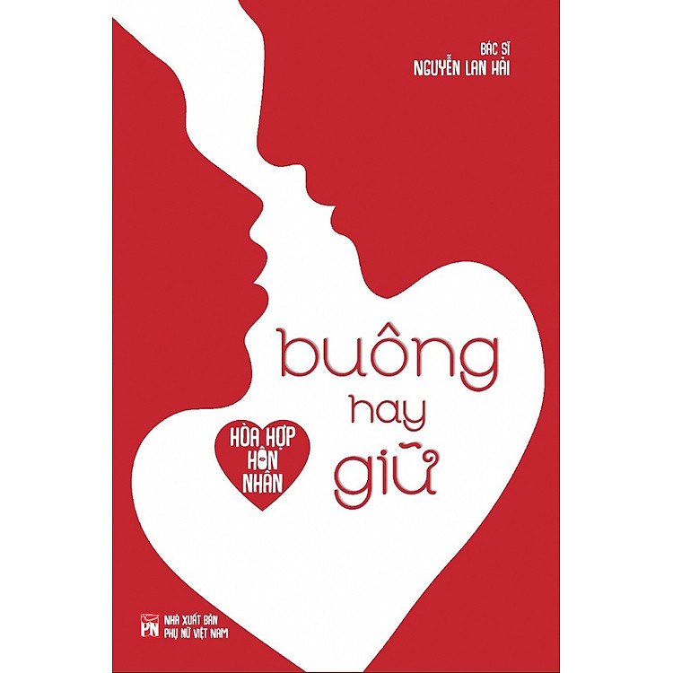 Hòa Hợp Hôn Nhân (PNU) – BUÔNG HAY GIỮ